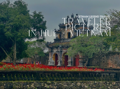 TRAVELER PICTURES IN HUE - VIETNAM