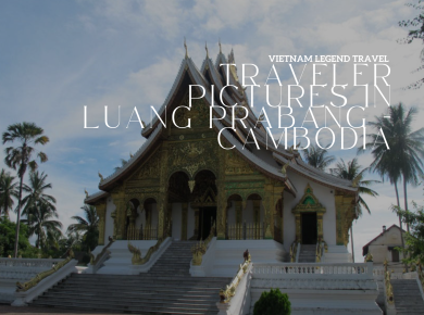 TRAVELER PICTURES IN LUANG PRABANG - CAMBODIA