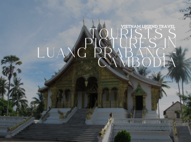 TOURISTS'S PICTURES IN LUANG PRABANG - CAMBODIA