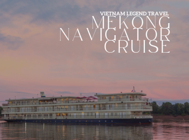 MEKONG NAVIGATOR CRUISE