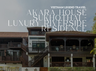 AKARA HOUSE SUKHOTHAI - LUXURY RIVERSIDE RESIDENCE
