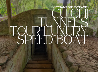 VLT-SIC04S - CU CHI TUNNELS TOUR LUXURY SPEED BOAT