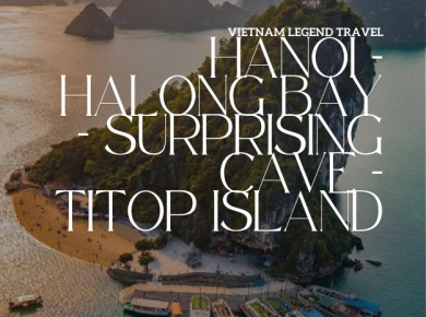 VLT-SIC16N - HANOI – HALONG BAY – SURPRISING CAVE – TITOP ISLAND