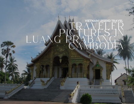 TRAVELER PICTURES IN LUANG PRABANG - CAMBODIA