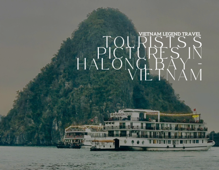 TOURISTS'S PICTURES IN HALONG BAY - VIETNAM