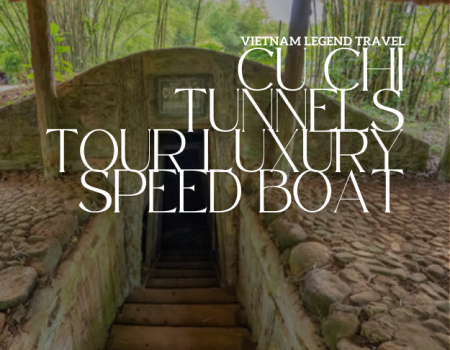 VLT-SIC04S - CU CHI TUNNELS TOUR LUXURY SPEED BOAT