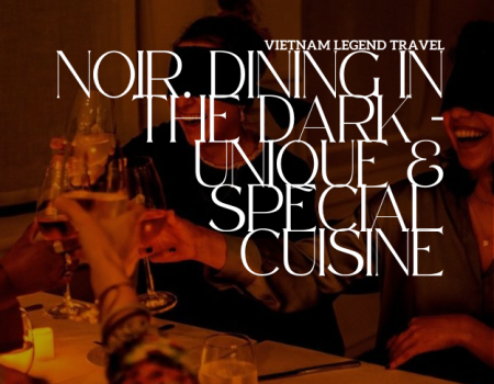 VLT-SNT08S - NOIR. DINING IN THE DARK – UNIQUE & SPECIAL CUISINE